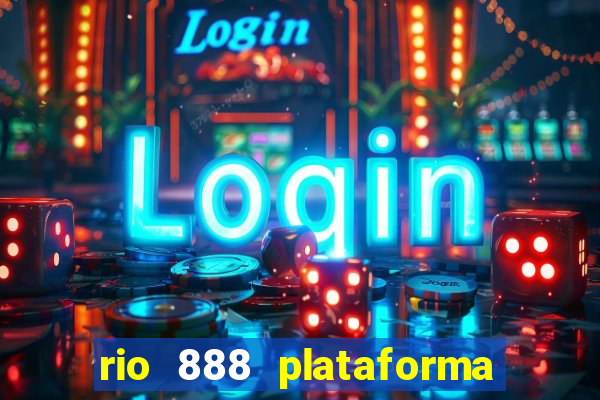 rio 888 plataforma de jogos